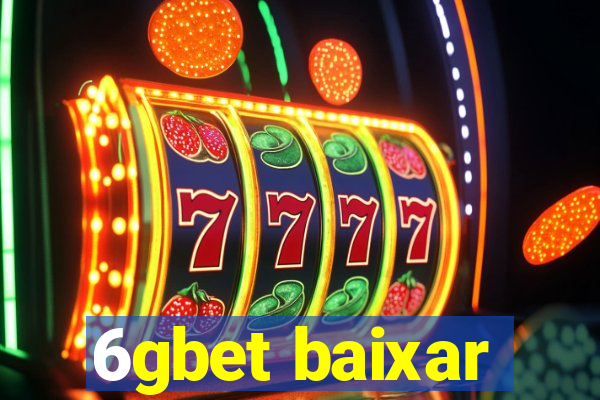 6gbet baixar